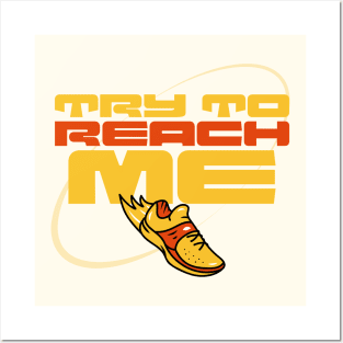 Try to reach me Posters and Art